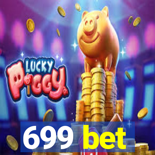 699 bet